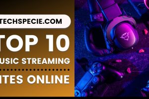 Top 10 Best Free Music Streaming Sites